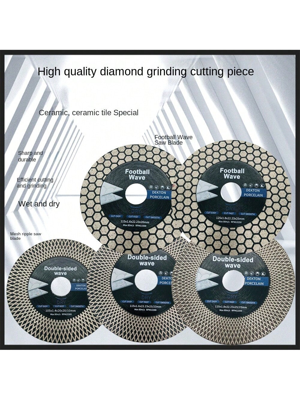 Diamond Saw Blades, Net Wave Saw Blades/ Football Wave Saw Blades, Grinding And Cutting Discs, Suitable For: Vitrified Tiles/ Ceramics/ Tiles, Grinding And Cutting, Models: 105/115/125mm, Applicabl