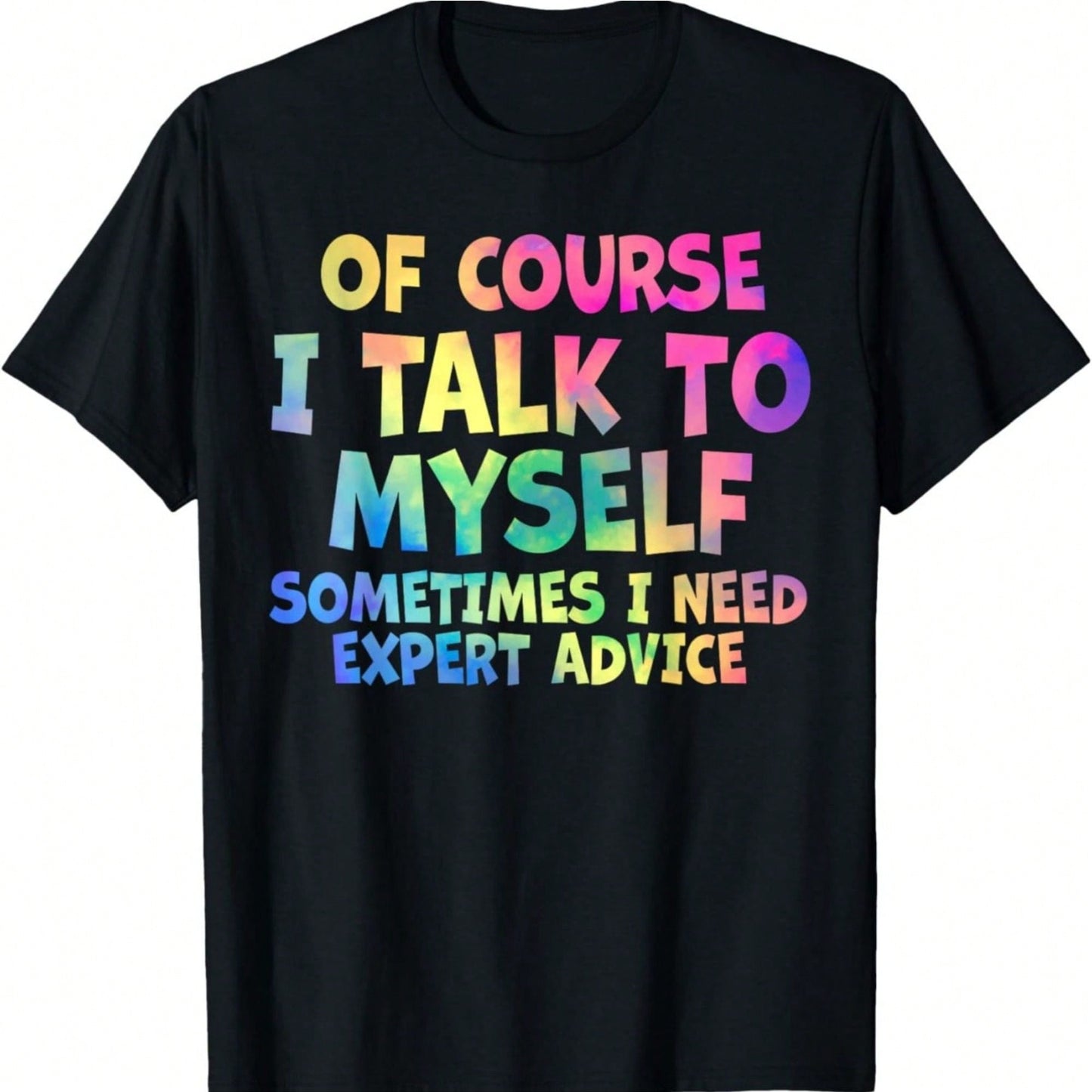 Plus-Size Fun And Humorous Women's T-Shirt. Sometimes I Talk To Myself, Sometimes I Need Expert Advice. Loose-Fitting Crew Neck Short-Sleeved T-Shirt.