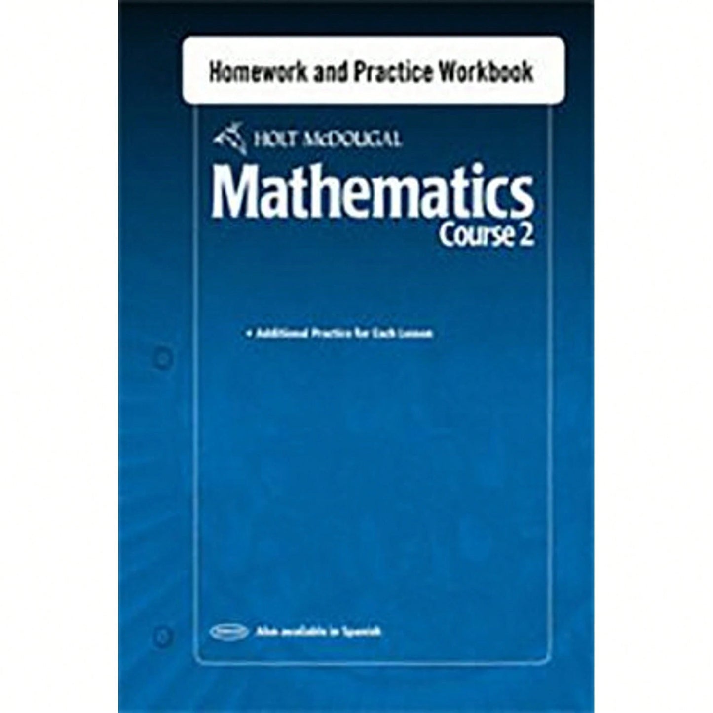 Pre-Owned Holt McDougal Mathematics: Homework And Practice Workbook Course 2 (Paperback) By Holt McDougal (Prepared For Publication By)