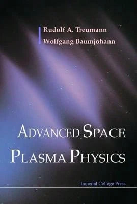 Advanced Space Plasma Physics (Hardcover) By Treumann R A