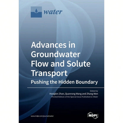 Advances In Groundwater Flow And Solute Transport (Paperback) By Hongbin Zhan, Quanrong Wang, Zhang Wen