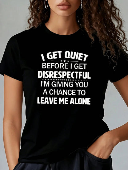 Bold Statement: 'I Get Quiet Before I Get Disrespectful'- Edgy, Unapologetic Design 1 Pcs Women's Plus Size T-Shirt Funny Oversized Graphic Short Sleeve Tee Novelty 100% Polyester 220g Shirt Casual