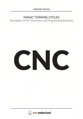 CNC Fanuc Turning Cycles: Description Of The Parameters And Programming Examples (Paperback) By Lorenzo Rausa