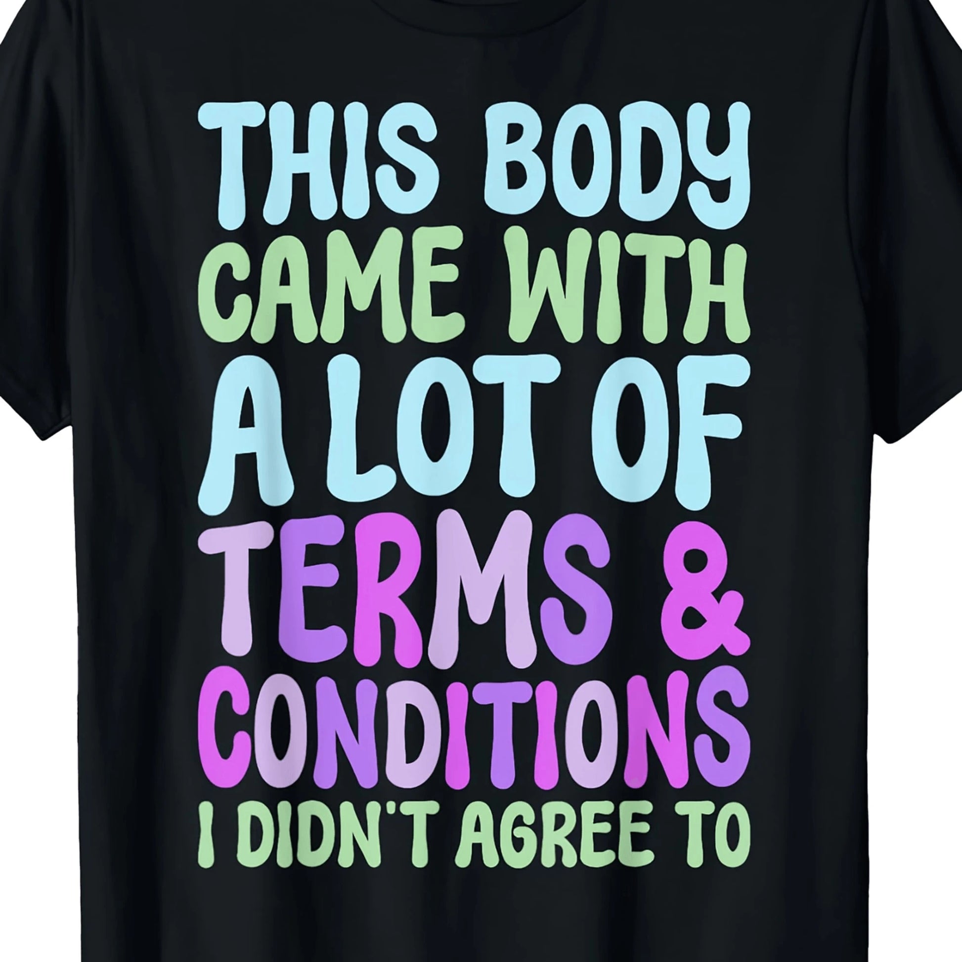 Fibromyalgia-Themed T-Shirt "This Body Comes With Many Terms"-Regular Fit, Short Sleeves, Vibrant Cartoon Lettering, Machine Washable, Casual Everyday Wear (L-5XL), Suitable For Halloween, Independenc