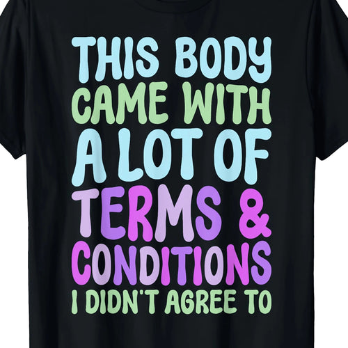 Fibromyalgia-Themed T-Shirt "This Body Comes With Many Terms"-Regular Fit, Short Sleeves, Vibrant Cartoon Lettering, Machine Washable, Casual Everyday Wear (L-5XL), Suitable For Halloween, Independenc