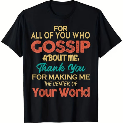 Let Me Be The Center Of Your World. Printed Casual Streetwear T-Shirt, Perfect For Everyday Wear, Parties, And Outings.