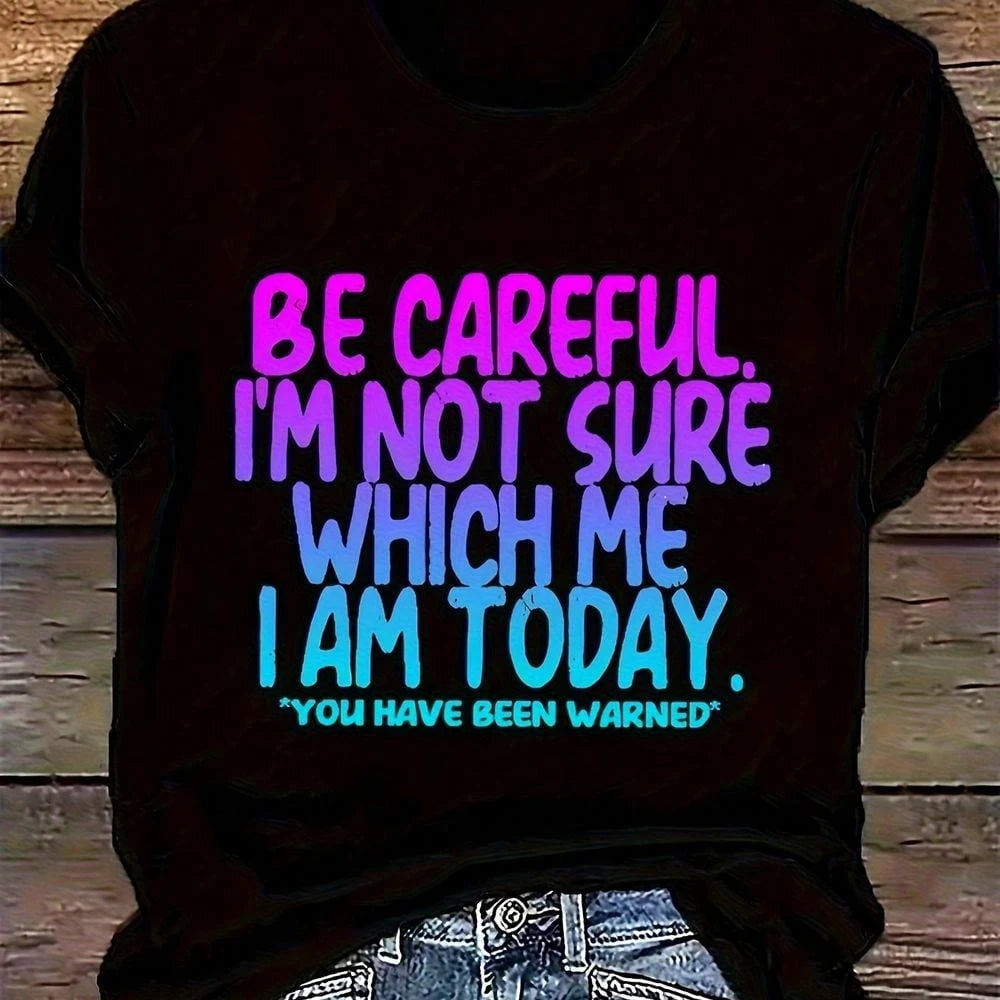 Plus Size Long Sleeve Round Neck Tee With 'Be Careful I'm Not Sure Which Me I Am Today' Graphic Print, Casual And Comfortable