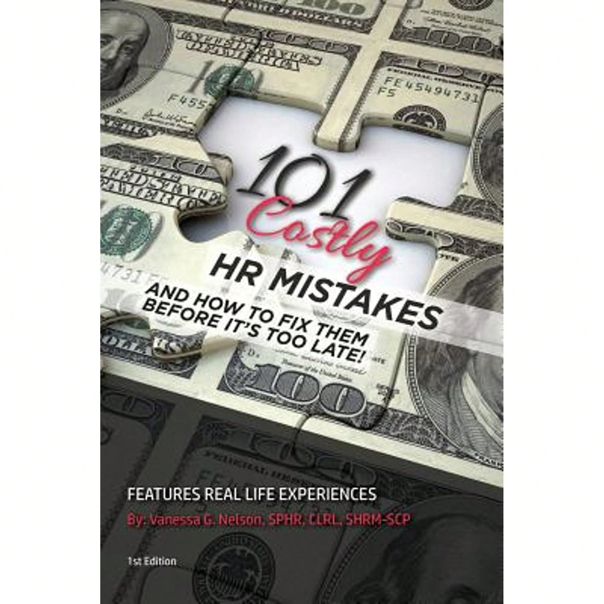 Pre-Owned 101 Costly HR Mistakes: And How To Fix Them Before It's Too Late! (Paperback) By Vanessa G Nelson