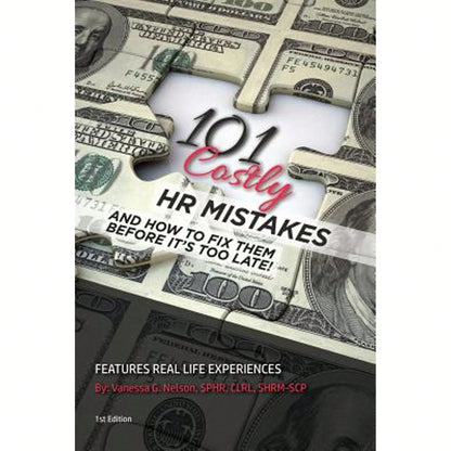 Pre-Owned 101 Costly HR Mistakes: And How To Fix Them Before It's Too Late! (Paperback) By Vanessa G Nelson