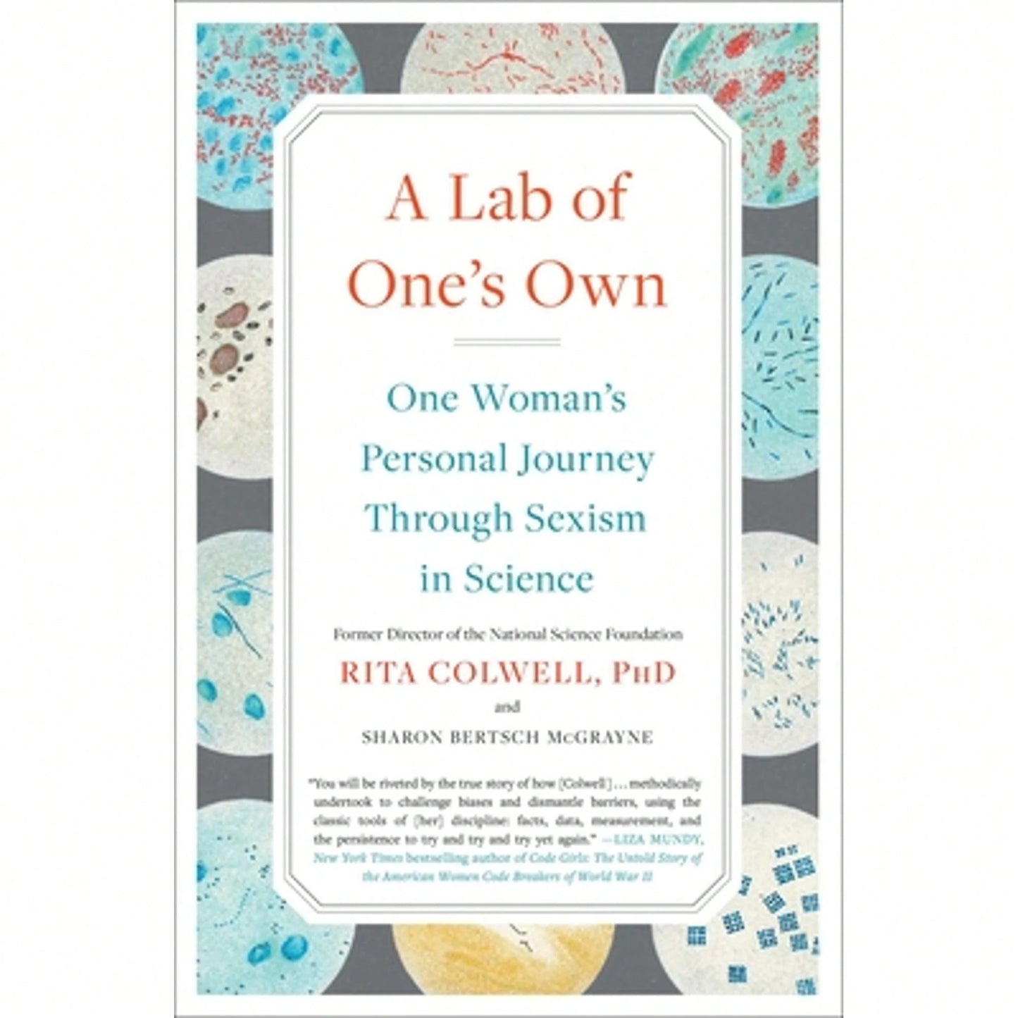 Pre-Owned A Lab Of One's Own: One Woman's Personal Journey Through Sexism In Science (Paperback) By Rita Colwell, Sharon Bertsch McGrayne