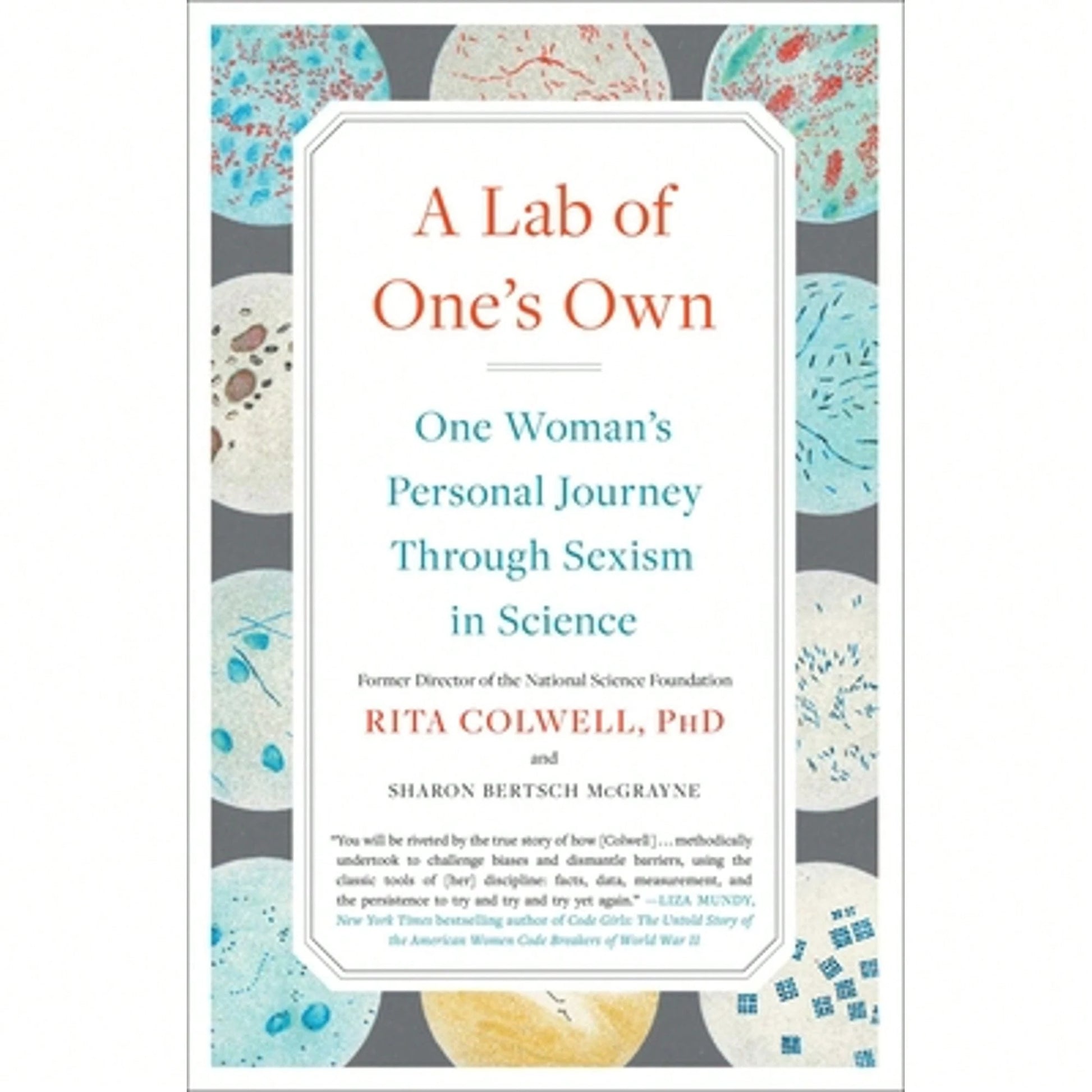 Pre-Owned A Lab Of One's Own: One Woman's Personal Journey Through Sexism In Science (Paperback) By Rita Colwell, Sharon Bertsch McGrayne