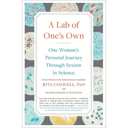Pre-Owned A Lab Of One's Own: One Woman's Personal Journey Through Sexism In Science (Paperback) By Rita Colwell, Sharon Bertsch McGrayne