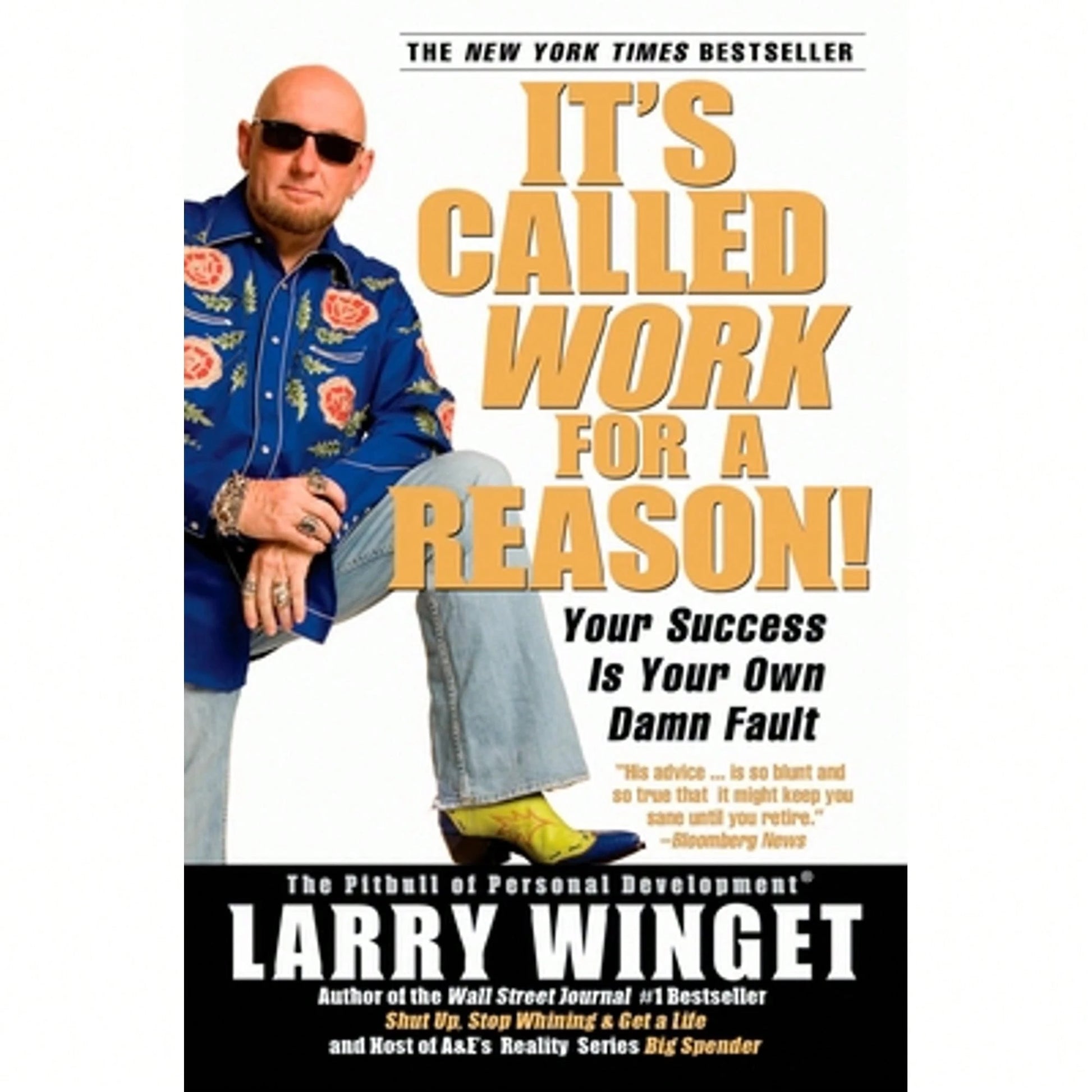 Pre-Owned It's Called Work For A Reason!: Your Success Is Your Own Damn Fault (Paperback) By Larry Winget