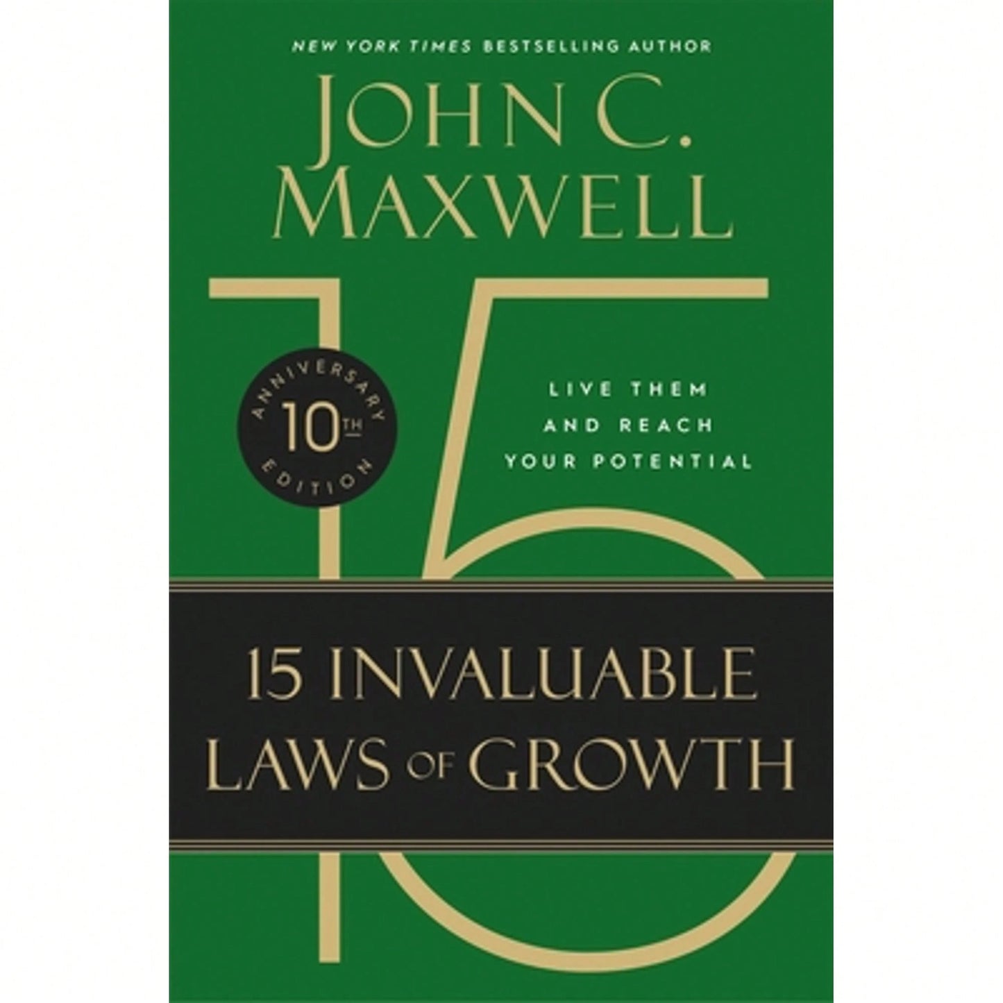 Pre-Owned The 15 Invaluable Laws Of Growth: Live Them And Reach Your Potential (Hardcover) By John C Maxwell