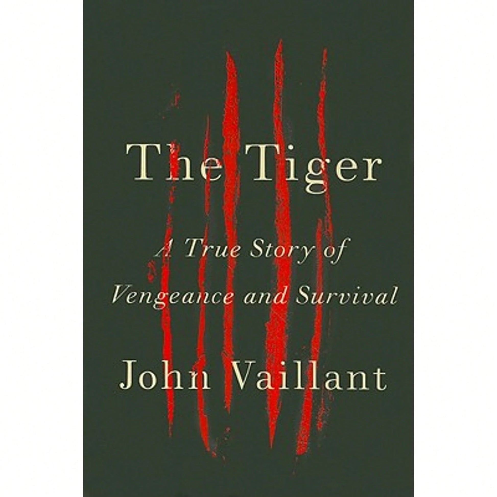 Pre-Owned The Tiger: A True Story Of Vengeance And Survival (Hardcover) By John Vaillant
