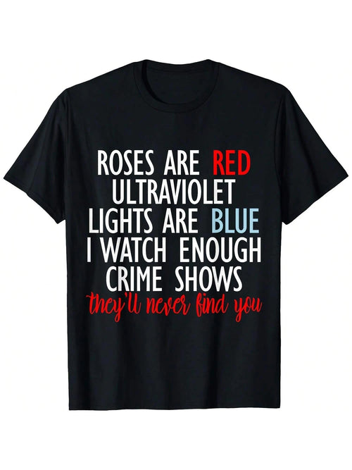 Roses Are Red Ultolet Lights Are Blue True Crime T-Shirt Women's T Shirts Women's Plus Size Graphic Tee