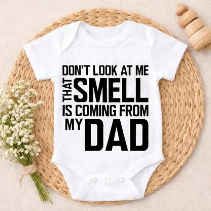 Soft Cotton Baby Bodysuit Don't Look At Me That Smell Is Coming From My Dad Bamboo Skin- Friendly Button Closure Fashionable For Newborn Baby Boys Girls 0-24M